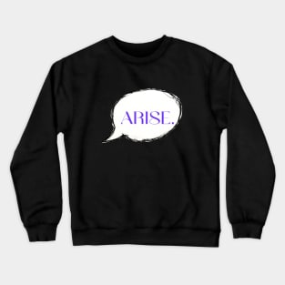 ARISE. Crewneck Sweatshirt